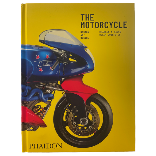 The Motorcycle: Design, Art, Desire by Charles M. Falco & Ultan Guilfoyle