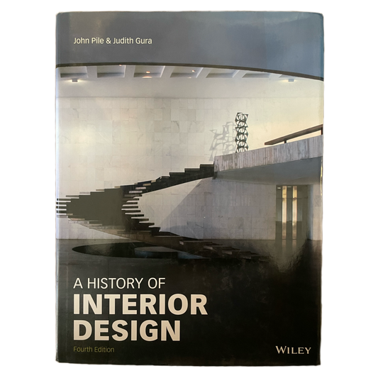 A History of Interior Design by John Pile & Judith Gura