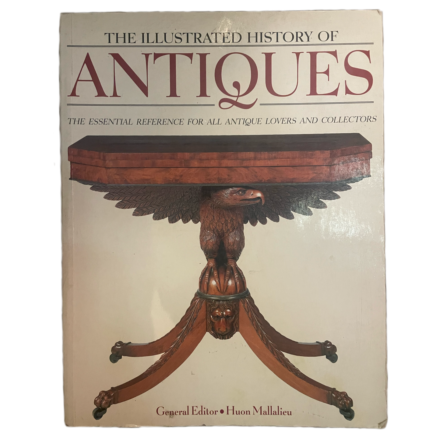 The Illustrated History of Antiques by Huon Mallalieu